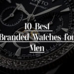 10 Best Branded Watches for Men